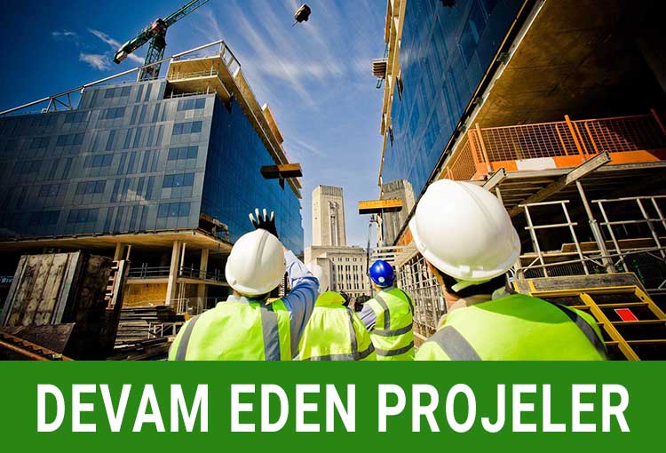 DEVAM EDEN PROJELER